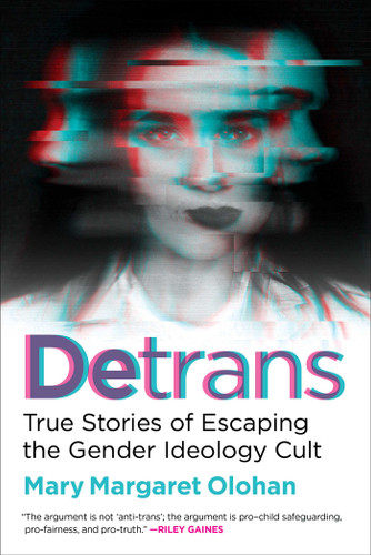 Detrans: True Stories of Escaping the Gender Ideology Cult book cover by Mary Margaret Olohan