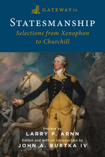 Gateway to Statesmanship: Selections from Xenophon to Churchill (Gateway to) book cover by 