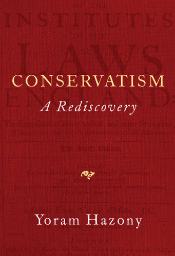 Conservatism: A Rediscovery book cover by Yoram Hazony