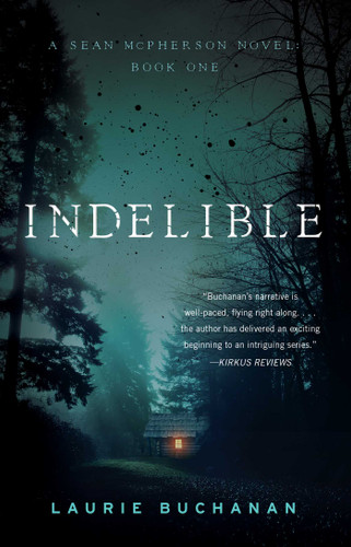Indelible: A Sean McPherson Novel, Book 1 book cover by Laurie Buchanan