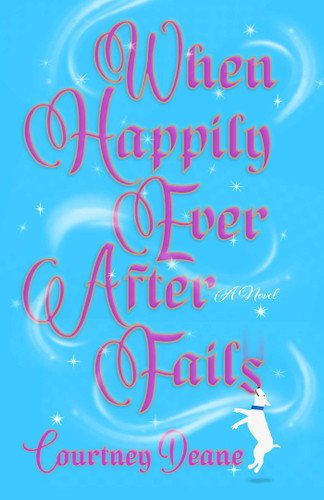 When Happily Ever After Fails: A Novel book cover by Courtney Deane
