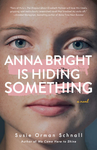 Anna Bright Is Hiding Something: A Novel book cover by Susie Orman Schnall