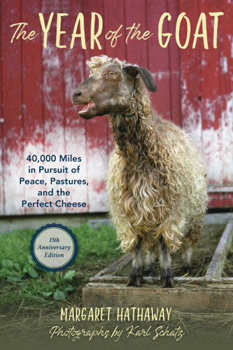 Year of the Goat: 40,000 Miles in Pursuit of Peace, Pastures, and the Perfect Cheese book cover by Margaret Hathaway