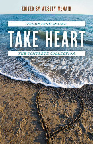 Take Heart: Poems from Maine the Complete Collection book cover by 