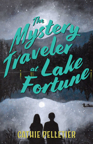 Mystery Traveler at Lake Fortune book cover by Cathie Pelletier
