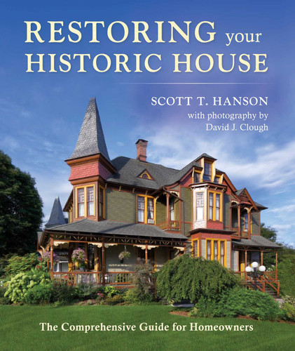 Restoring Your Historic House: The Comprehensive Guide for Homeowners book cover by Scott T Hanson