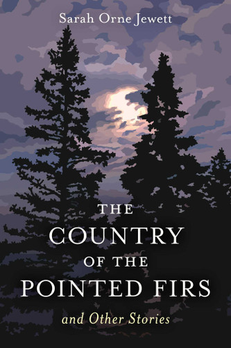 Country of the Pointed Firs: And Other Stories book cover by Sarah Orne Jewett