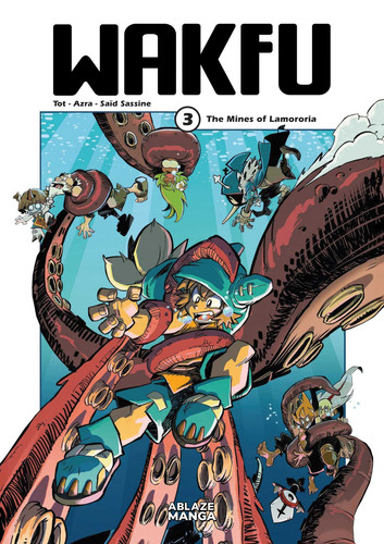 WAKFU MANGA VOL. 3: THE MINES OF LAMORORIA (Wakfu Manga) book cover by Tot, Azra