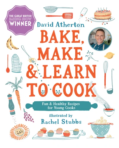 Bake, Make, and Learn to Cook: Fun and Healthy Recipes for Young Cooks (Bake, Make and Learn to Cook) book cover by David Atherton