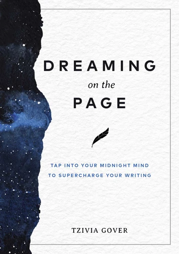 Dreaming on the Page: Tap Into Your Midnight Mind to Supercharge Your Writing book cover by Tzivia Gover