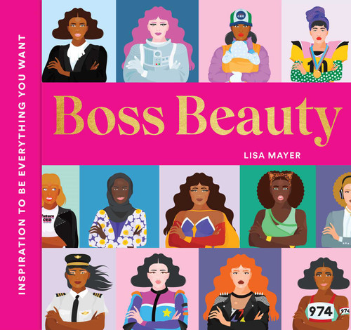 Boss Beauty: Inspiration to Be Everything You Want book cover by Lisa Mayer