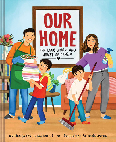 Our Home: The Love, Work, and Heart of Family book cover by Lori Sugarman-Li