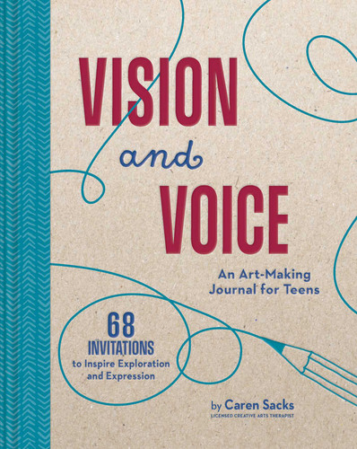 Vision and Voice: An Art-Making Journal for Teens (Art-Making Journals) book cover by Caren Sacks