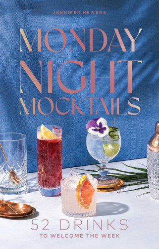Monday Night Mocktails: 52 Drinks to Welcome the Week (Cheers to the Week) book cover by Jennifer Newens