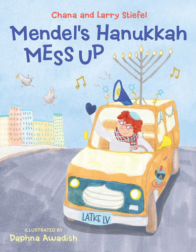 Mendel's Hanukkah Mess Up book cover by Chana Stiefel, Larry Stiefel