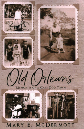 Old Orleans: Memories of a Cape Cod Town book cover by Mary E. McDermott