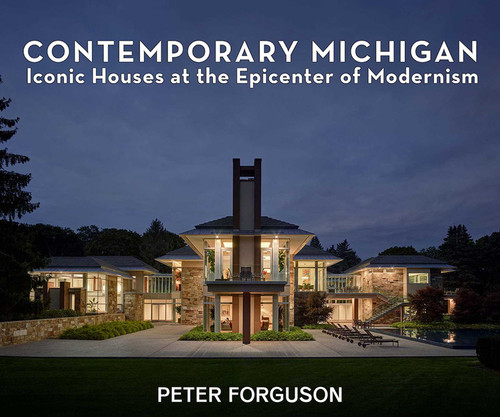 Contemporary Michigan: Iconic Houses at the Epicenter of Modernism book cover by 
