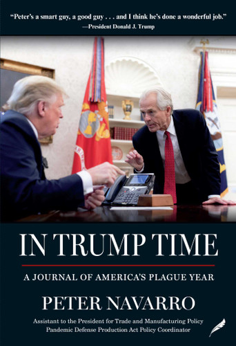 In Trump Time: A Journal of America's Plague Year book cover by Peter Navarro