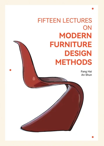 Fifteen Lectures on Modern Furniture Design Methods book cover by Fang Hai, An Shun