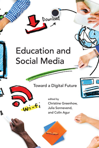 Education and Social Media: Toward a Digital Future (The John D. and Catherine T. MacArthur Foundation Series on Digital Media and Learning) book cover by 