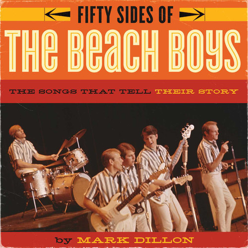 Fifty Sides of the Beach Boys: The Songs that Tell Their Story book cover by Mark Dillon