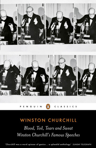 Blood, Toil, Tears and Sweat: The Great Speeches book cover by Winston Churchill