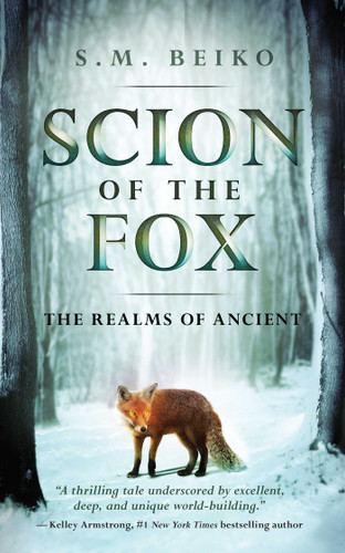 Scion of the Fox: The Realms of Ancient, Book 1 (The Realms of Ancient) book cover by S. M. Beiko