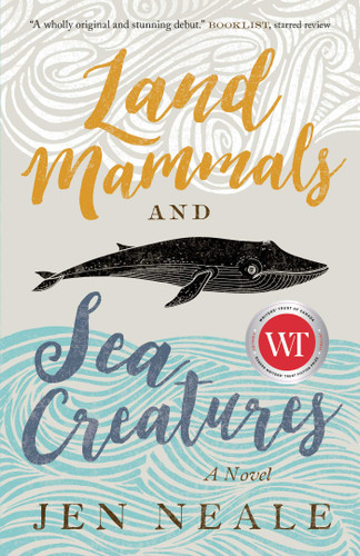 Land Mammals and Sea Creatures: A Novel book cover by Jen Neale