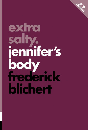 Extra Salty: Jennifer's Body (Pop Classics) book cover by Frederick Blichert