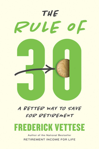 The Rule of 30: A Better Way to Save for Retirement book cover by Frederick Vettese