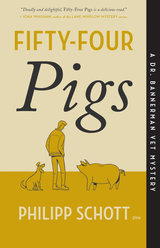 Fifty-Four Pigs: A Dr. Bannerman Vet Mystery (A Dr. Bannerman Vet Mystery) book cover by Philipp Schott