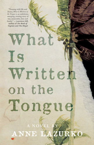 What Is Written on the Tongue: A Novel book cover by Anne Lazurko