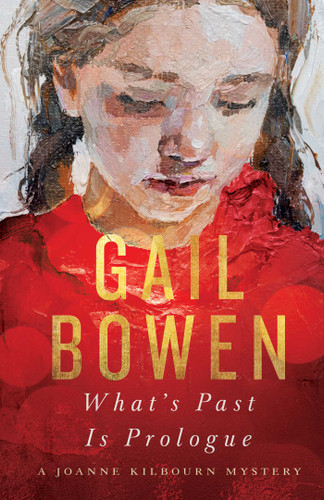 What's Past Is Prologue: A Joanne Kilbourn Mystery (A Joanne Kilbourn Mystery) book cover by Gail Bowen