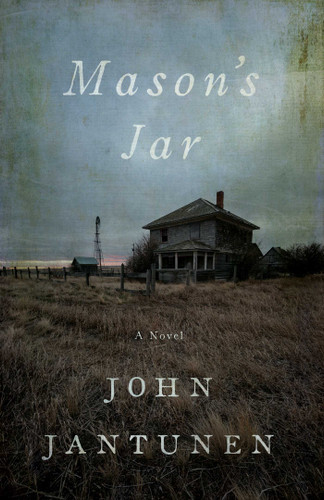 Mason's Jar: A Novel book cover by John Jantunen