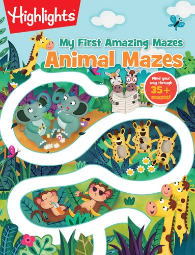 Animal Mazes (Highlights My First Amazing Mazes) book cover by 