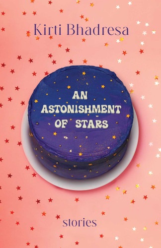 An Astonishment of Stars: Stories book cover by Kirti Bhadresa