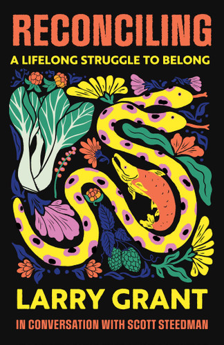 Reconciling: A Lifelong Struggle to Belong book cover by Larry Grant, Scott Steedman