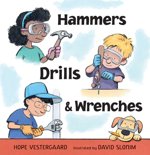 Hammers, Drills, and Wrenches book cover by Hope Vestergaard