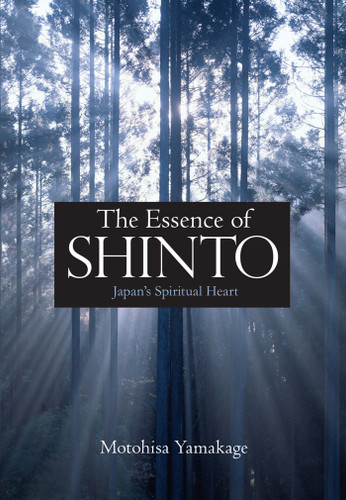 The Essence of Shinto: Japan's Spiritual Heart book cover by Motohisa Yamakage