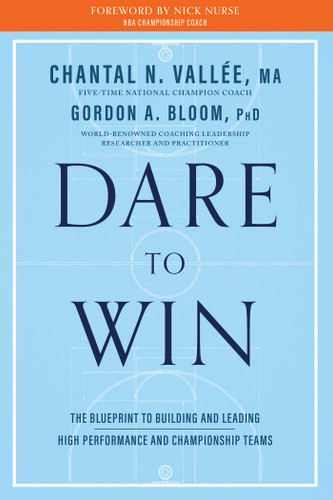 Dare to Win: The Blueprint to Building and Leading High Performance and Championship Teams book cover by Chantal Vallée