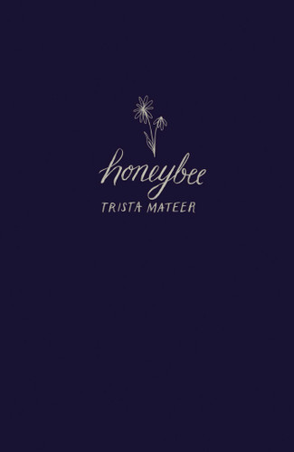 Honeybee book cover by Trista Mateer