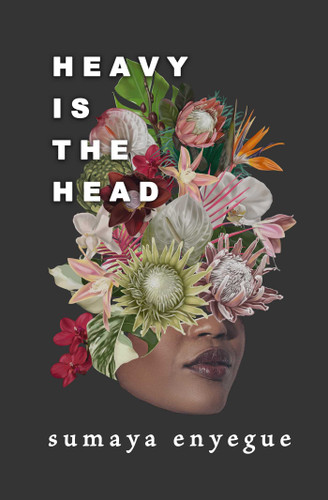 Heavy is the Head book cover by Sumaya Enyegue