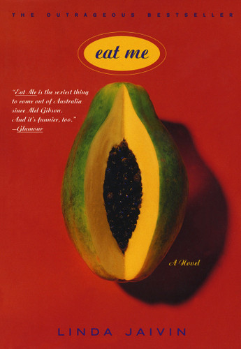 Eat Me: A Novel book cover by Linda Jaivin