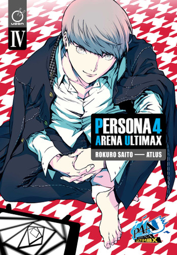 Persona 4 Arena Ultimax Volume 4 (Persona 4 Arena Ultimax) book cover by Atlus