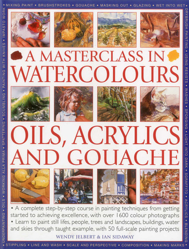 Masterclass in Watercolors: A complete step-by-step course in painting techniques, from getting started to achieving excellence book cover by Wendy Jelbert, Ian Sidaway