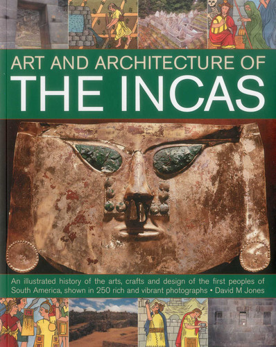 The Art & Architecture of the Incas book cover by David M Jones