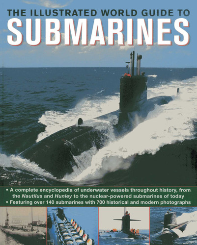 The Illustrated World Guide To Submarines: Featuring over 140 submarines with 700 historical and modern photographs book cover by John Parker