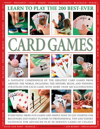 Learn To Play The 200 Best-Ever Card Games: A fantastic compendium of the greatest card games from around the world, including the history, rules, and winning strategies for each game, with more than 400 illustrations. book cover by Jeremy Harwood