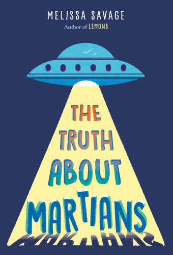 The Truth About Martians book cover by Melissa Savage
