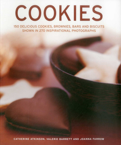 Cookies: 150 delicious cookies, brownies, bars and biscuits shown in 270 inspirational photographs book cover by Valerie Barrett and Joanna Farrow Catherine Atkinson, Valerie Barrett, Joanna Farrow